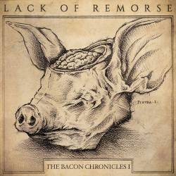 Lack Of Remorse : The Bacon Chronicles I